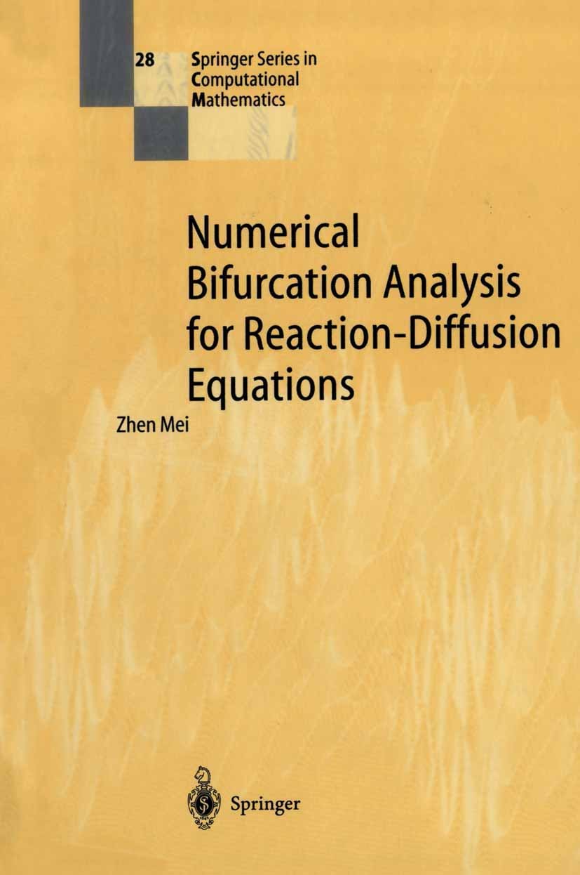 Titlebook: Numerical Bifurcation Analysis for Reaction-Diffusion Equations; Zhen Mei Book 2000 Springer-Verlag Berlin Heidelberg 2000 Numerics.Numeri Titlebook: Numerical Bifurcation Analysis for Reaction-Diffusion Equations; Zhen Mei Book 2000 Springer-Verlag Berlin Heidelberg 2000 Numerics.Numeri
