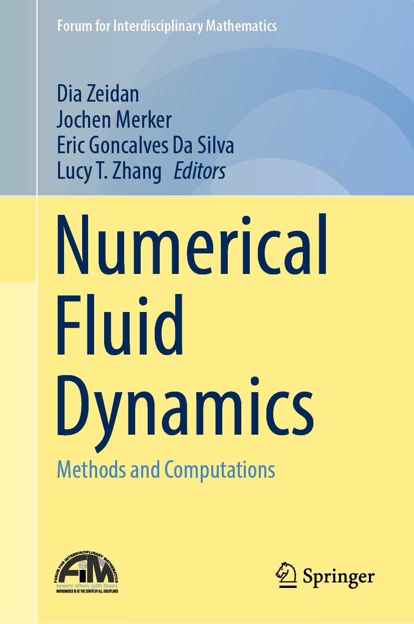Titlebook: Numerical Fluid Dynamics; Methods and Computat Dia Zeidan,Jochen Merker,Lucy T. Zhang Book 2022 The Editor(s) (if applicable) and The Autho Titlebook: Numerical Fluid Dynamics; Methods and Computat Dia Zeidan,Jochen Merker,Lucy T. Zhang Book 2022 The Editor(s) (if applicable) and The Autho