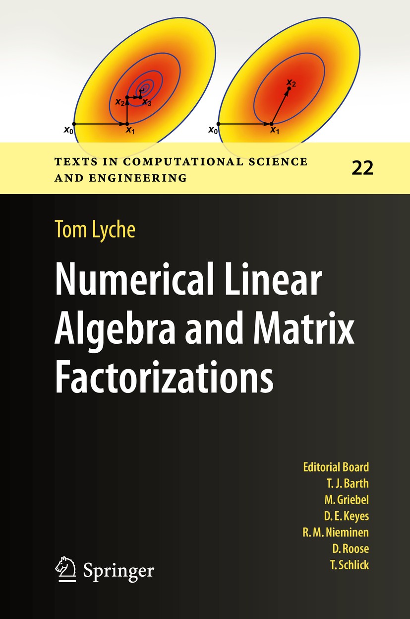 Titlebook: Numerical Linear Algebra and Matrix Factorizations; Tom Lyche Textbook 2020 Springer Nature Switzerland AG 2020 numerical linear algebra.m Titlebook: Numerical Linear Algebra and Matrix Factorizations; Tom Lyche Textbook 2020 Springer Nature Switzerland AG 2020 numerical linear algebra.m