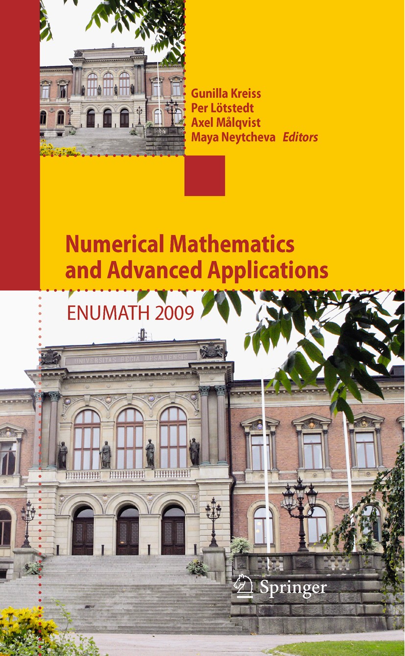 Titlebook: Numerical Mathematics and Advanced Applications 2009; Proceedings of ENUMA Gunilla Kreiss,Per Lötstedt,Maya Neytcheva Conference proceeding Titlebook: Numerical Mathematics and Advanced Applications 2009; Proceedings of ENUMA Gunilla Kreiss,Per Lötstedt,Maya Neytcheva Conference proceeding