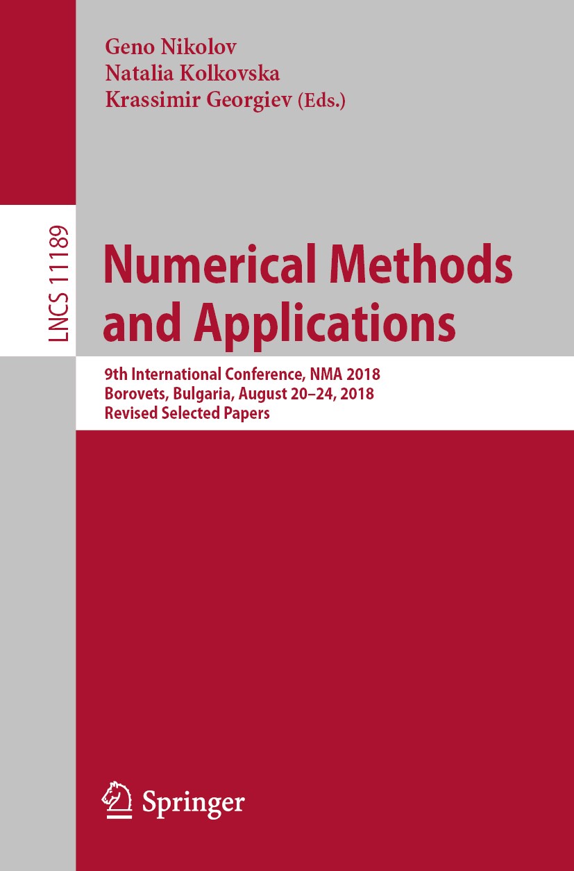 Titlebook: Numerical Methods and Applications; 9th International Co Geno Nikolov,Natalia Kolkovska,Krassimir Georgiev Conference proceedings 2019 Spri Titlebook: Numerical Methods and Applications; 9th International Co Geno Nikolov,Natalia Kolkovska,Krassimir Georgiev Conference proceedings 2019 Spri