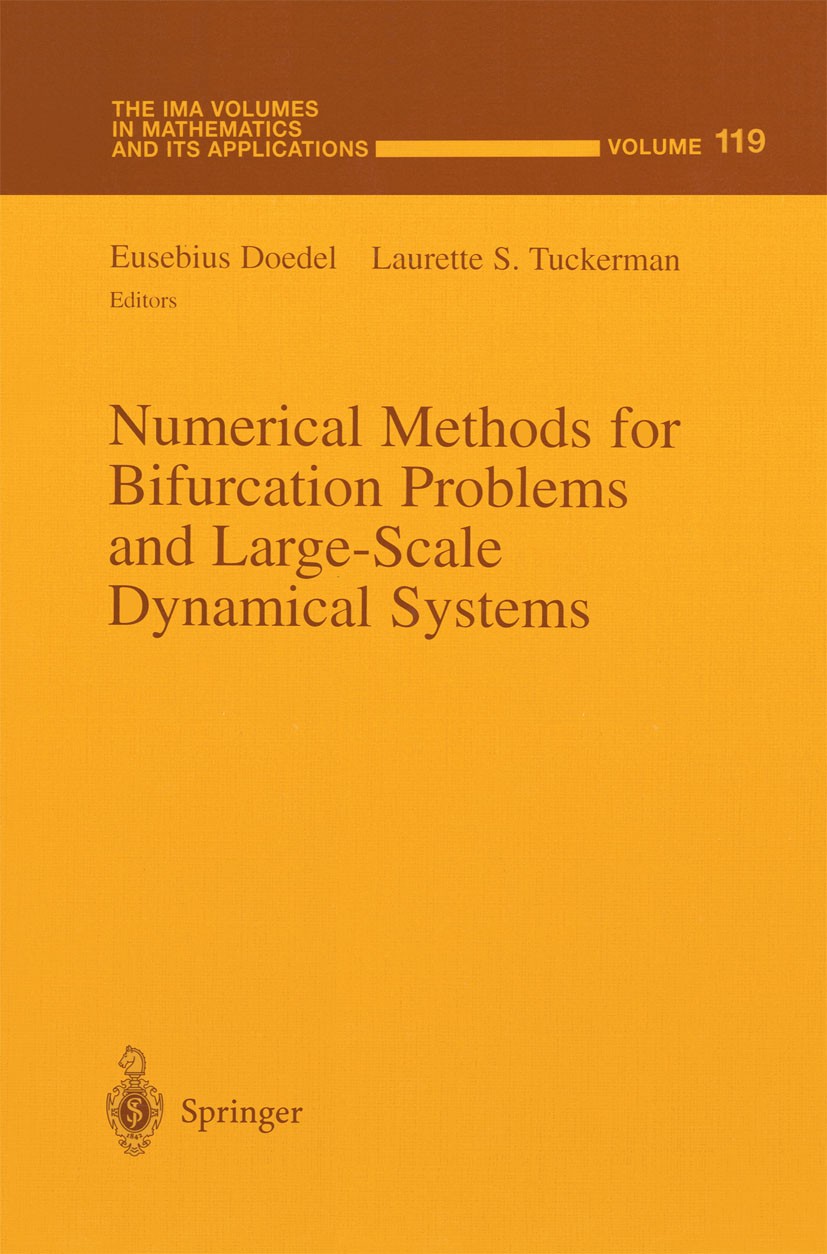 Titlebook: Numerical Methods for Bifurcation Problems and Large-Scale Dynamical Systems; Eusebius Doedel,Laurette S. Tuckerman Conference proceedings Titlebook: Numerical Methods for Bifurcation Problems and Large-Scale Dynamical Systems; Eusebius Doedel,Laurette S. Tuckerman Conference proceedings