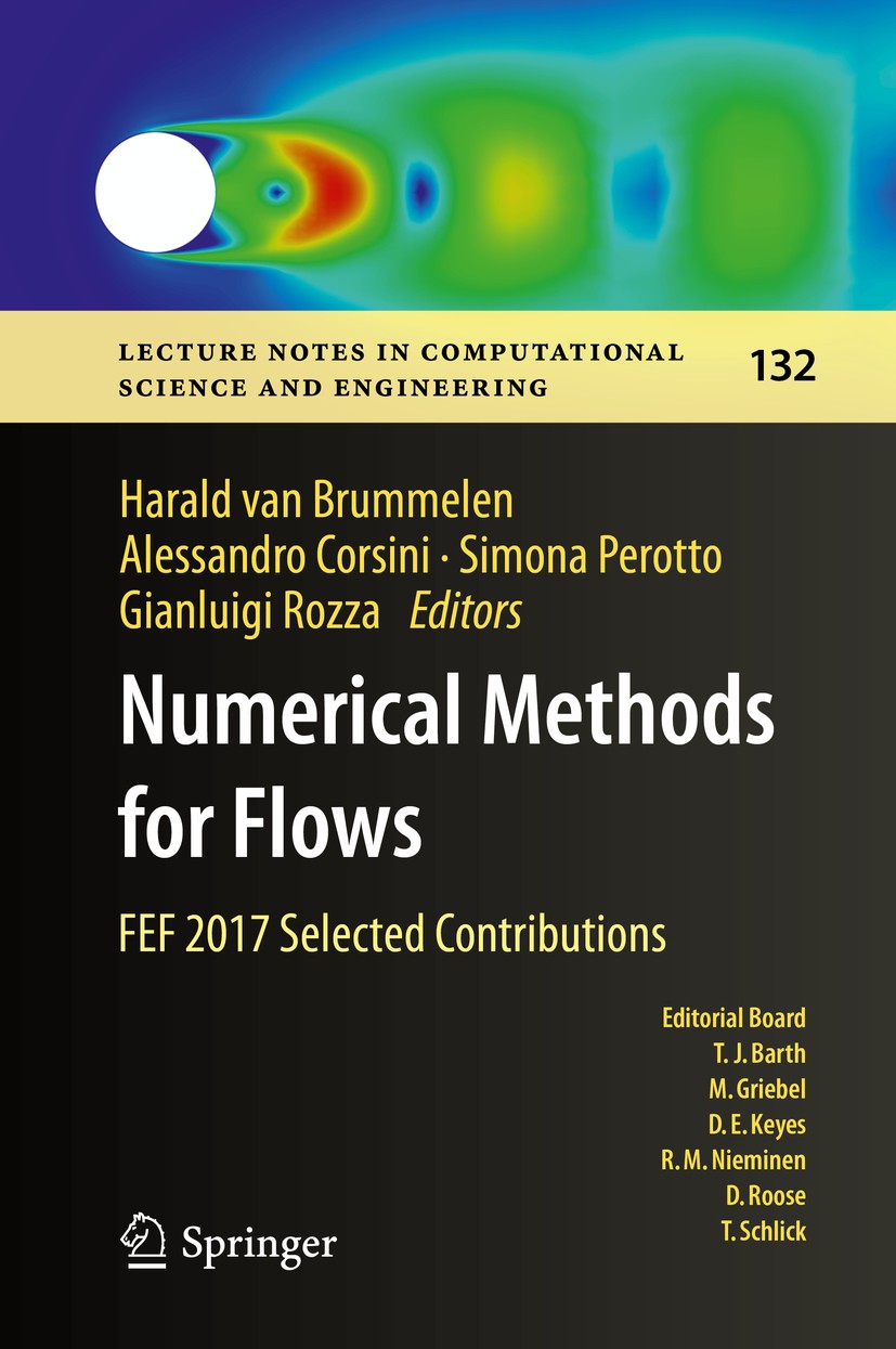 Titlebook: Numerical Methods for Flows; FEF 2017 Selected Co Harald van Brummelen,Alessandro Corsini,Gianluigi Book 2020 Springer Nature Switzerland Titlebook: Numerical Methods for Flows; FEF 2017 Selected Co Harald van Brummelen,Alessandro Corsini,Gianluigi Book 2020 Springer Nature Switzerland