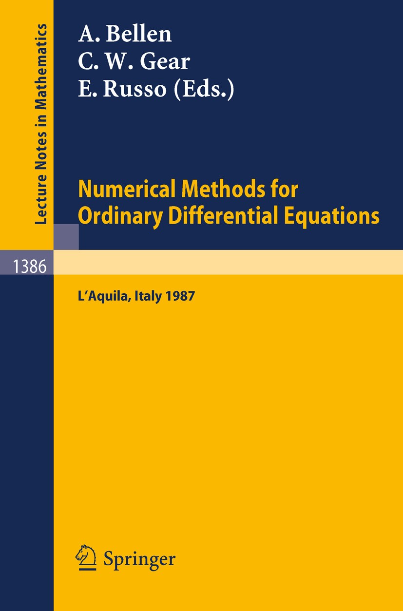 Titlebook: Numerical Methods for Ordinary Differential Equations; Proceedings of the W Alfredo Bellen,Charles W. Gear,Elvira Russo Conference proceedi Titlebook: Numerical Methods for Ordinary Differential Equations; Proceedings of the W Alfredo Bellen,Charles W. Gear,Elvira Russo Conference proceedi