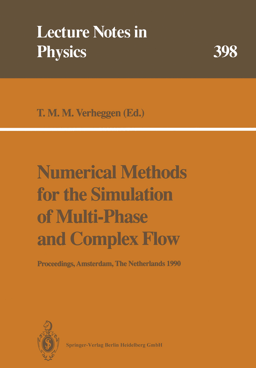 Titlebook: Numerical Methods for the Simulation of Multi-Phase and Complex Flow; Proceedings of a Wor T.M.M. Verheggen Conference proceedings 1992 Spr Titlebook: Numerical Methods for the Simulation of Multi-Phase and Complex Flow; Proceedings of a Wor T.M.M. Verheggen Conference proceedings 1992 Spr