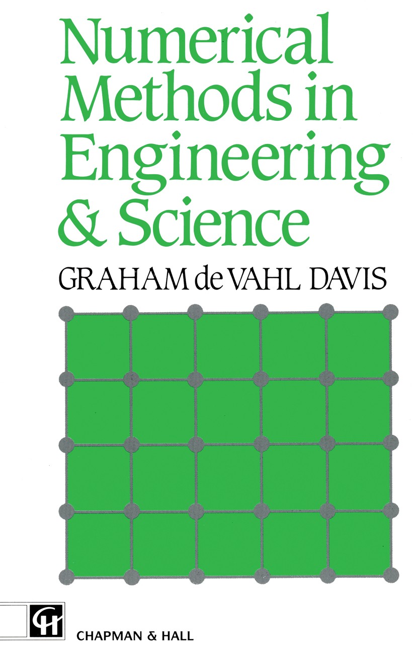 Titlebook: Numerical Methods in Engineering & Science; Graham Vahl Davis Book 1986 G. de Vahl Davis 1986 Algebra.Numerical integration.algorithms.des Titlebook: Numerical Methods in Engineering & Science; Graham Vahl Davis Book 1986 G. de Vahl Davis 1986 Algebra.Numerical integration.algorithms.des