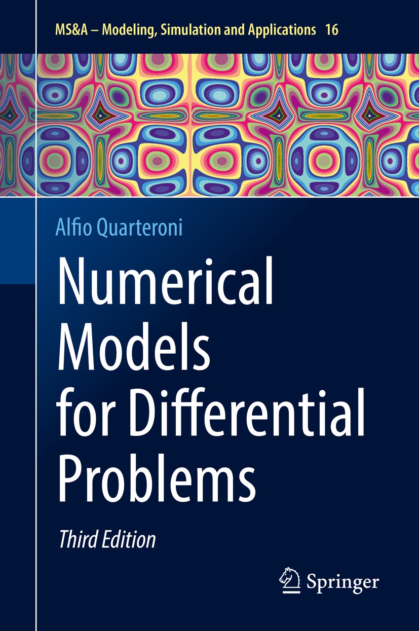 Titlebook: Numerical Models for Differential Problems; Alfio Quarteroni Textbook 20173rd edition Springer International Publishing, AG 2017 PDE.analy Titlebook: Numerical Models for Differential Problems; Alfio Quarteroni Textbook 20173rd edition Springer International Publishing, AG 2017 PDE.analy