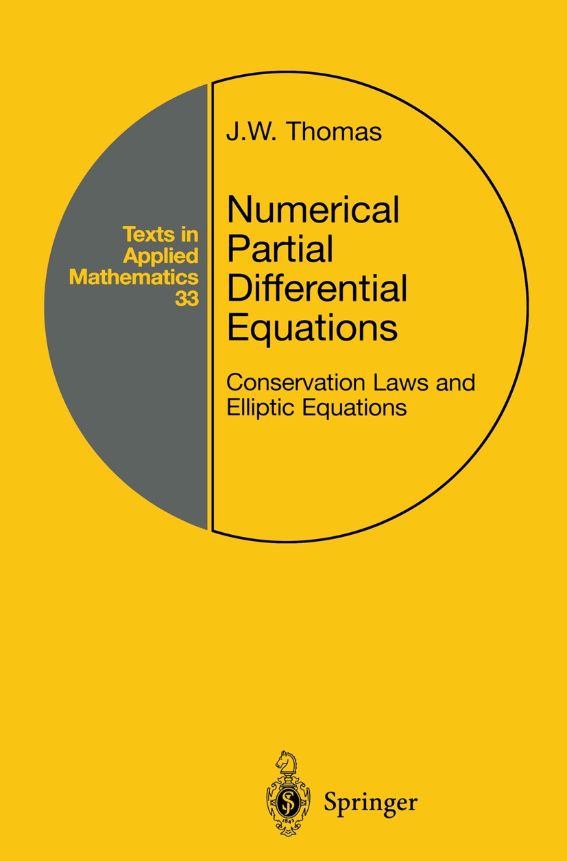 Titlebook: Numerical Partial Differential Equations; Conservation Laws an J. W. Thomas Textbook 1999 Springer Science+Business Media New York 1999 app Titlebook: Numerical Partial Differential Equations; Conservation Laws an J. W. Thomas Textbook 1999 Springer Science+Business Media New York 1999 app