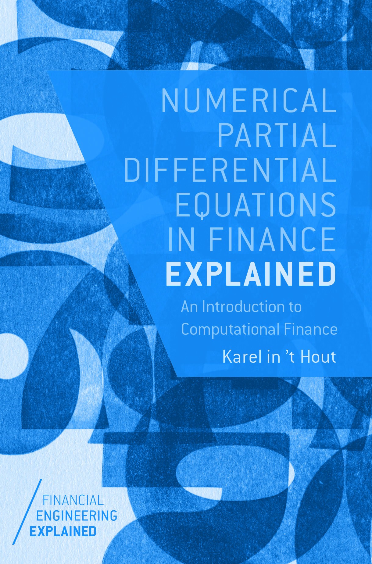Titlebook: Numerical Partial Differential Equations in Finance Explained; An Introduction to C Karel in ‘t Hout Book 2017 The Editor(s) (if applicable Titlebook: Numerical Partial Differential Equations in Finance Explained; An Introduction to C Karel in ‘t Hout Book 2017 The Editor(s) (if applicable