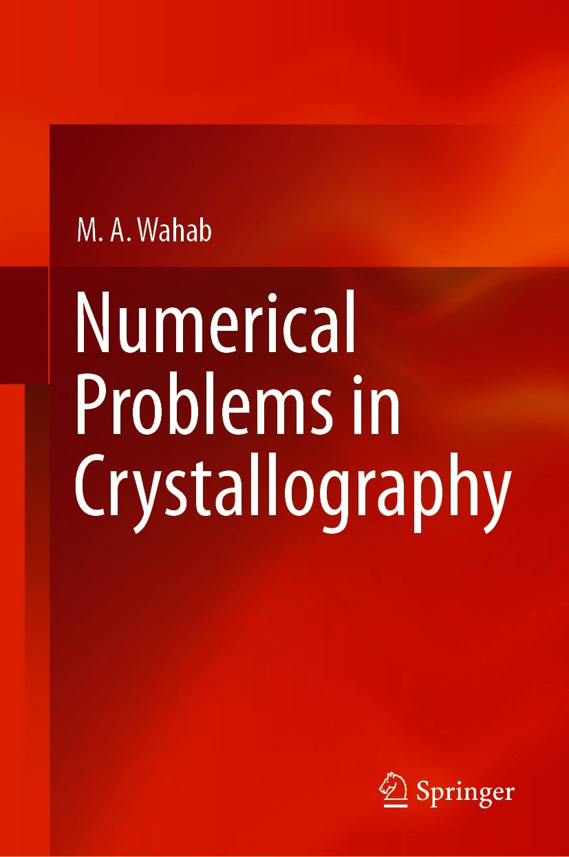 Titlebook: Numerical Problems in Crystallography; M. A. Wahab Textbook 2021 The Editor(s) (if applicable) and The Author(s), under exclusive license Titlebook: Numerical Problems in Crystallography; M. A. Wahab Textbook 2021 The Editor(s) (if applicable) and The Author(s), under exclusive license