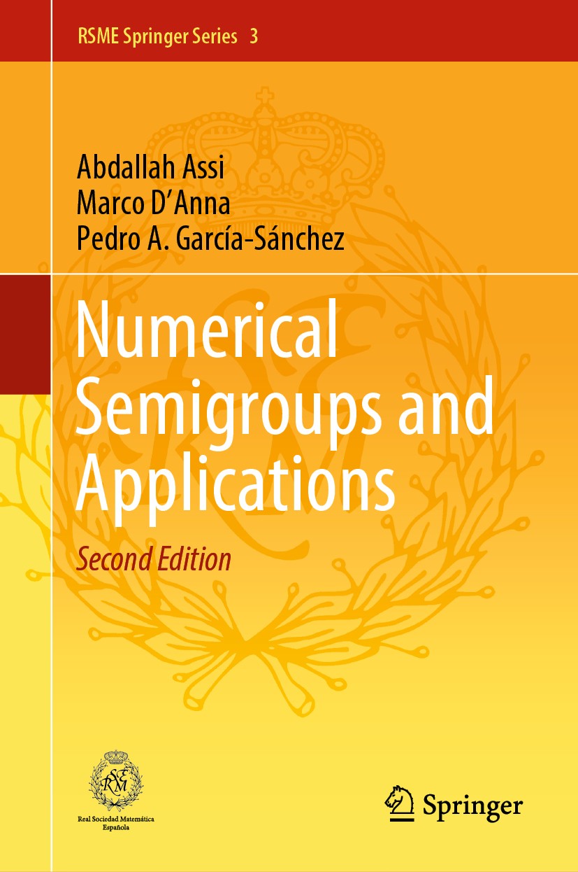 Titlebook: Numerical Semigroups and Applications; Abdallah Assi,Marco D‘Anna,Pedro A. García-Sánchez Book 2020Latest edition Springer Nature Switzerl Titlebook: Numerical Semigroups and Applications; Abdallah Assi,Marco D‘Anna,Pedro A. García-Sánchez Book 2020Latest edition Springer Nature Switzerl