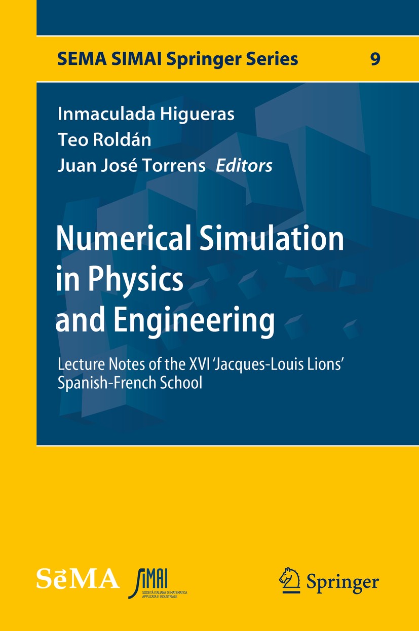 Titlebook: Numerical Simulation in Physics and Engineering; Lecture Notes of the Inmaculada Higueras,Teo Roldán,Juan José Torrens Book 2016 Springer I Titlebook: Numerical Simulation in Physics and Engineering; Lecture Notes of the Inmaculada Higueras,Teo Roldán,Juan José Torrens Book 2016 Springer I