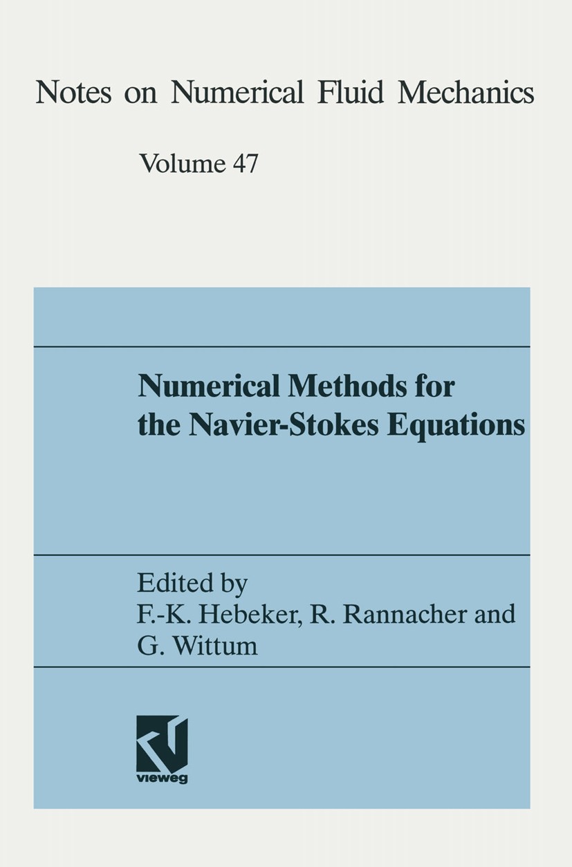 Titlebook: Numerical methods for the Navier-Stokes equations; Proceedings of the I Friedrich-Karl Hebeker,Rolf Rannacher,Gabriel Witt Conference proce Titlebook: Numerical methods for the Navier-Stokes equations; Proceedings of the I Friedrich-Karl Hebeker,Rolf Rannacher,Gabriel Witt Conference proce
