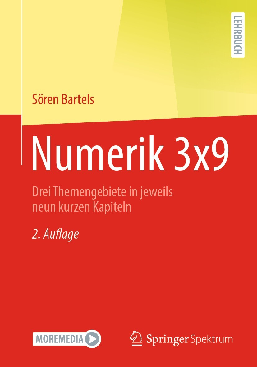 Titlebook: Numerik 3x9; Drei Themengebiete i Sören Bartels Textbook 2023Latest edition Der/die Herausgeber bzw. der/die Autor(en), exklusiv lizenziert Titlebook: Numerik 3x9; Drei Themengebiete i Sören Bartels Textbook 2023Latest edition Der/die Herausgeber bzw. der/die Autor(en), exklusiv lizenziert