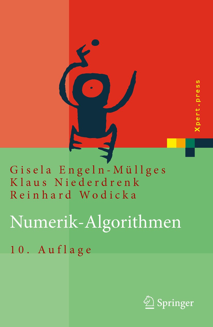 Titlebook: Numerik-Algorithmen; Verfahren, Beispiele Gisela Engeln-Müllges,Klaus Niederdrenk,Reinhard W Book 2011Latest edition Springer-Verlag Berlin Titlebook: Numerik-Algorithmen; Verfahren, Beispiele Gisela Engeln-Müllges,Klaus Niederdrenk,Reinhard W Book 2011Latest edition Springer-Verlag Berlin