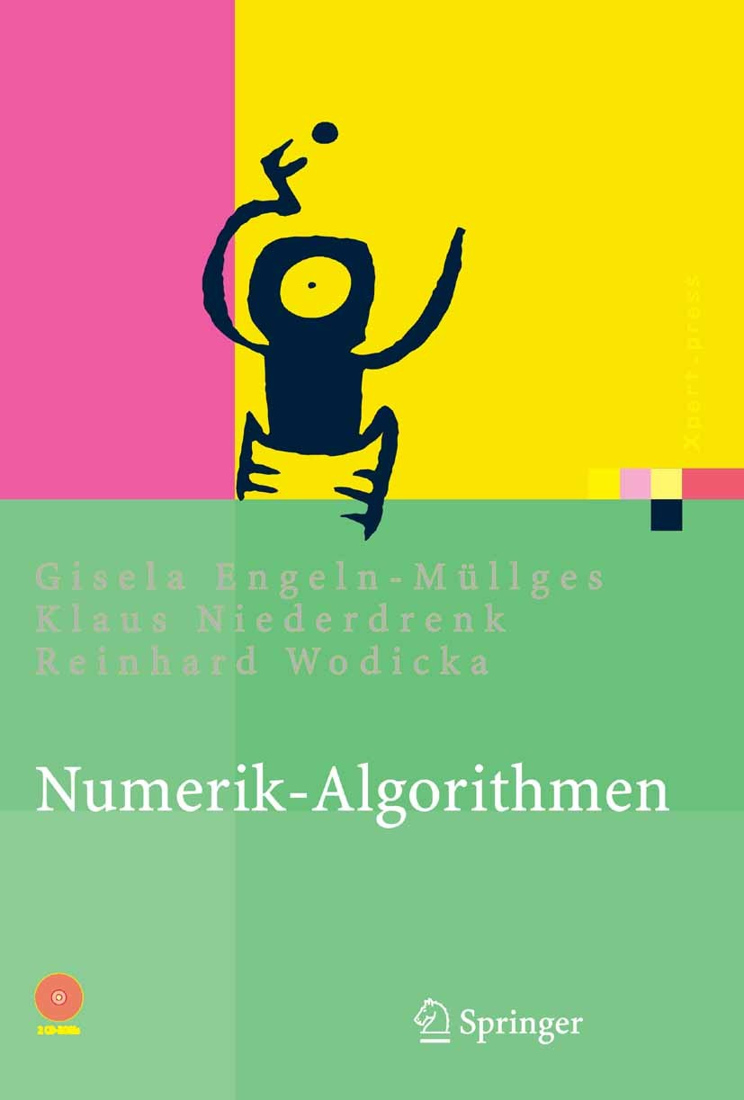 Titlebook: Numerik-Algorithmen; Verfahren, Beispiele Gisela Engeln-Müllges,Klaus Niederdrenk,Reinhard W Book 20059th edition Springer-Verlag Berlin He Titlebook: Numerik-Algorithmen; Verfahren, Beispiele Gisela Engeln-Müllges,Klaus Niederdrenk,Reinhard W Book 20059th edition Springer-Verlag Berlin He