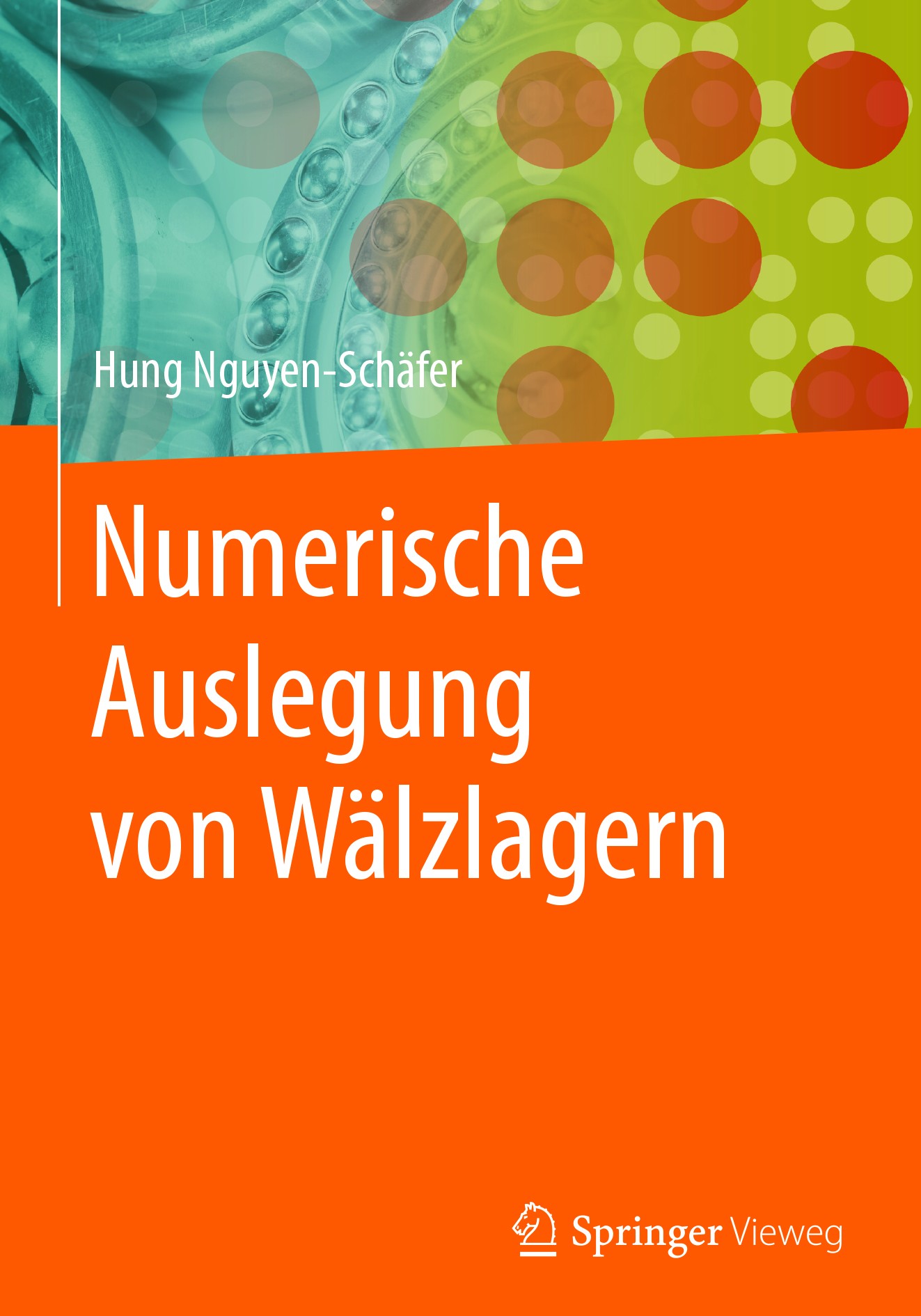 Titlebook: Numerische Auslegung von Wälzlagern; Hung Nguyen-Schäfer Book 2017 Springer-Verlag GmbH Deutschland 2017 Hertzsche Kontakttheorie.Elastohy Titlebook: Numerische Auslegung von Wälzlagern; Hung Nguyen-Schäfer Book 2017 Springer-Verlag GmbH Deutschland 2017 Hertzsche Kontakttheorie.Elastohy