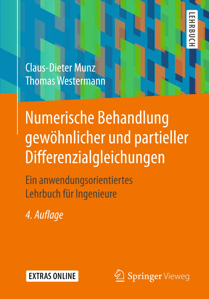 Titlebook: Numerische Behandlung gewöhnlicher und partieller Differenzialgleichungen; Ein anwendungsorient Claus-Dieter Munz,Thomas Westermann Textboo Titlebook: Numerische Behandlung gewöhnlicher und partieller Differenzialgleichungen; Ein anwendungsorient Claus-Dieter Munz,Thomas Westermann Textboo