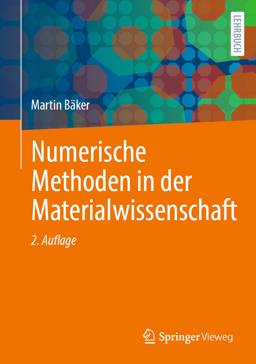 Titlebook: Numerische Methoden in der Materialwissenschaft; Martin Bäker Textbook 2024Latest edition Der/die Herausgeber bzw. der/die Autor(en), exkl Titlebook: Numerische Methoden in der Materialwissenschaft; Martin Bäker Textbook 2024Latest edition Der/die Herausgeber bzw. der/die Autor(en), exkl