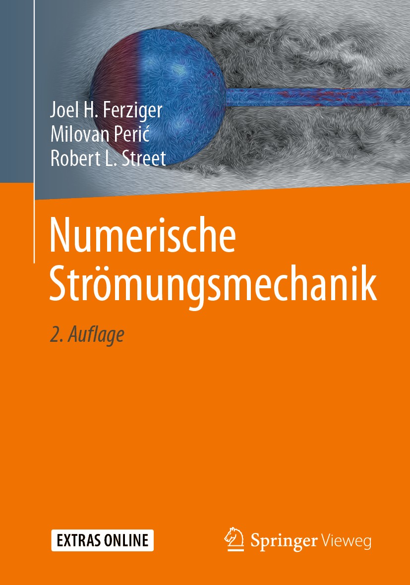 Titlebook: Numerische Strömungsmechanik; Joel H. Ferziger,Milovan Perić,Robert L. Street Textbook 20202nd edition Springer-Verlag GmbH Deutschland, e Titlebook: Numerische Strömungsmechanik; Joel H. Ferziger,Milovan Perić,Robert L. Street Textbook 20202nd edition Springer-Verlag GmbH Deutschland, e