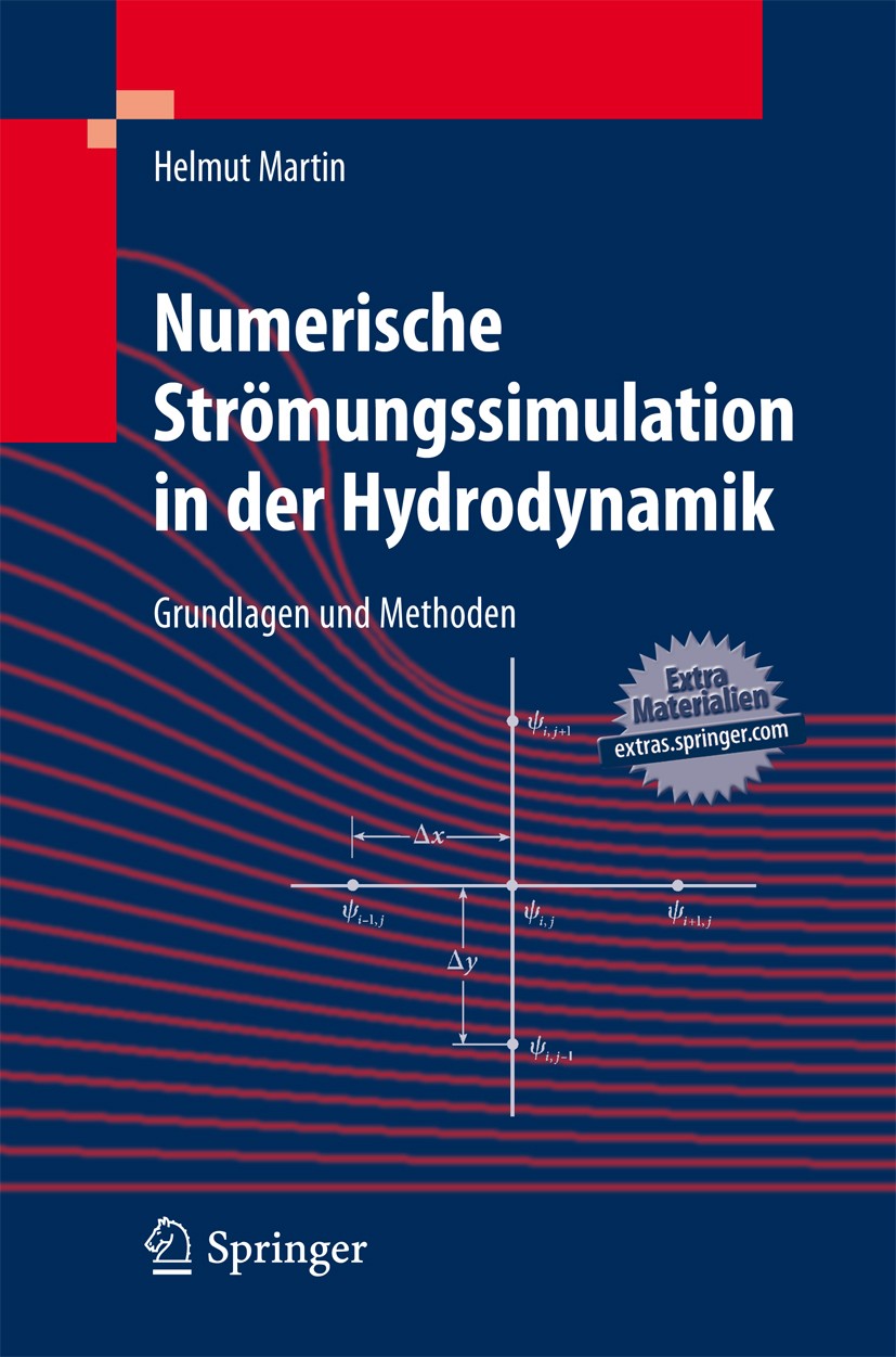 Titlebook: Numerische Strömungssimulation in der Hydrodynamik; Grundlagen und Metho Helmut Martin Book 2011 Springer-Verlag Berlin Heidelberg 2011 Fin Titlebook: Numerische Strömungssimulation in der Hydrodynamik; Grundlagen und Metho Helmut Martin Book 2011 Springer-Verlag Berlin Heidelberg 2011 Fin