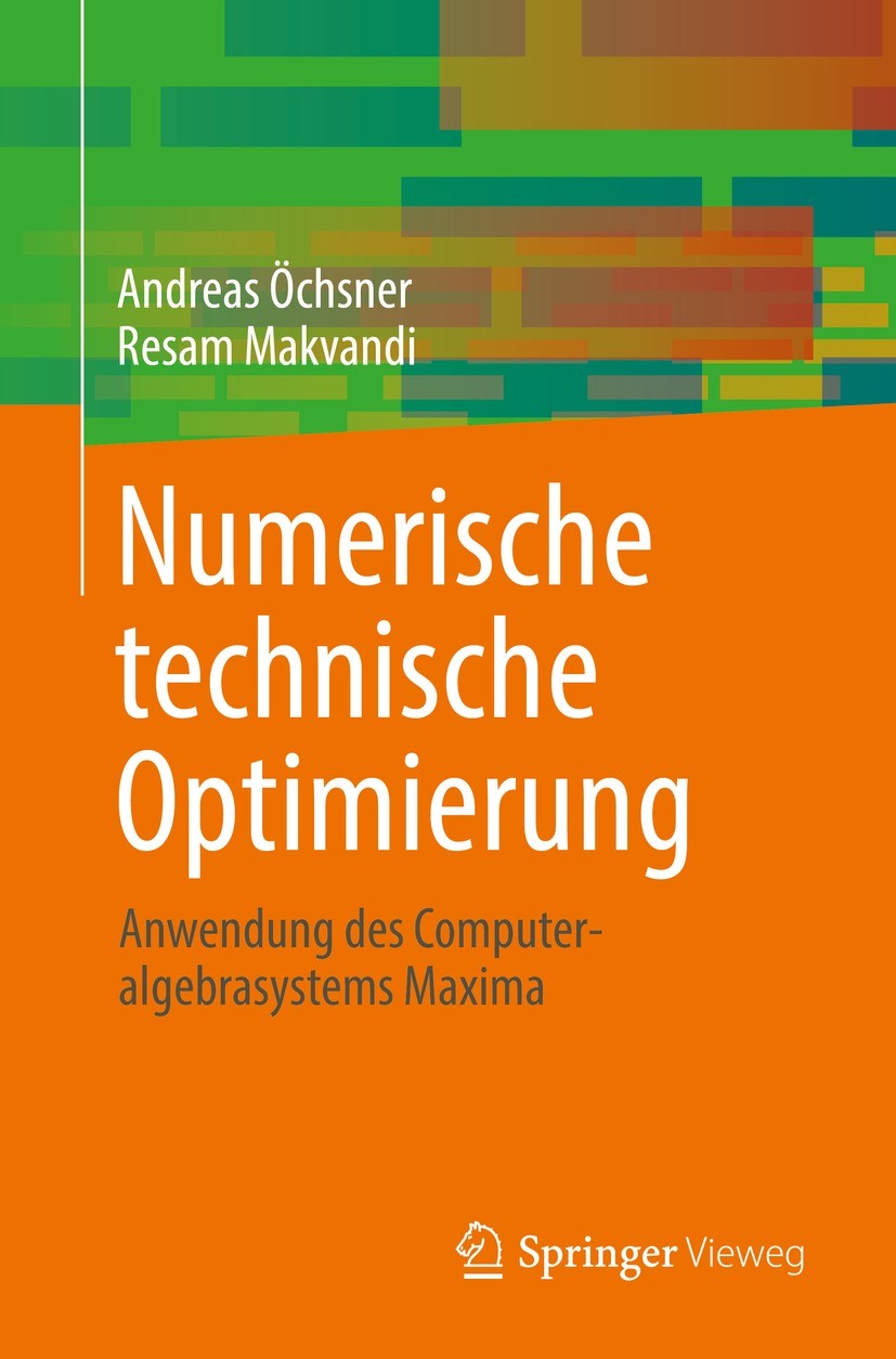 Titlebook: Numerische technische Optimierung; Anwendung des Comput Andreas Öchsner,Resam Makvandi Textbook 2022 Der/die Herausgeber bzw. der/die Autor Titlebook: Numerische technische Optimierung; Anwendung des Comput Andreas Öchsner,Resam Makvandi Textbook 2022 Der/die Herausgeber bzw. der/die Autor