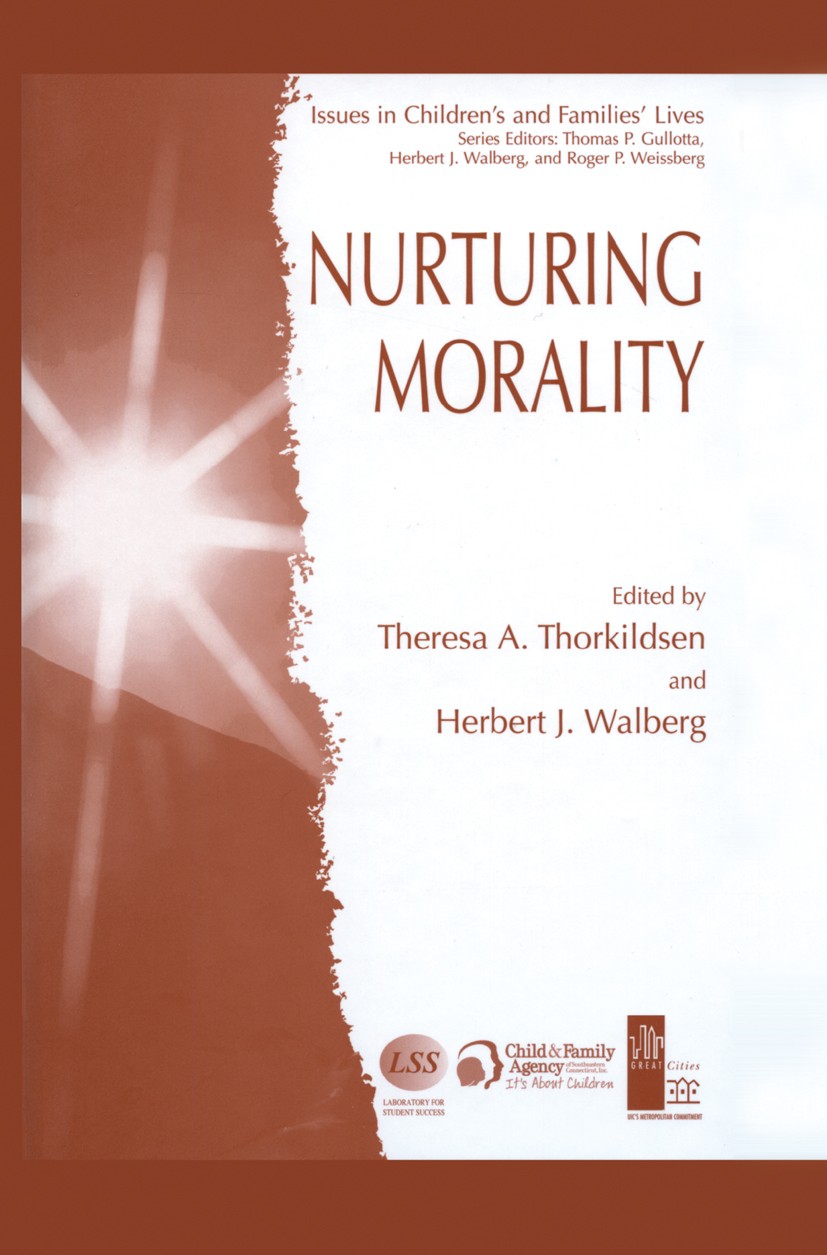Titlebook: Nurturing Morality; Theresa A. Thorkildsen,Herbert J. Walberg Book 2004 Springer Science+Business Media New York 2004 Peers.development.id Titlebook: Nurturing Morality; Theresa A. Thorkildsen,Herbert J. Walberg Book 2004 Springer Science+Business Media New York 2004 Peers.development.id
