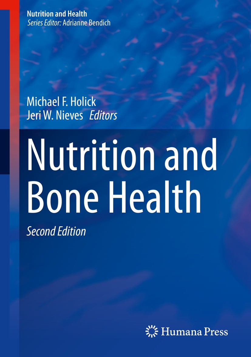 Titlebook: Nutrition and Bone Health; Michael F. Holick,Jeri W. Nieves Book 2015Latest edition Springer Science+Business Media New York 2015 Dietary Titlebook: Nutrition and Bone Health; Michael F. Holick,Jeri W. Nieves Book 2015Latest edition Springer Science+Business Media New York 2015 Dietary