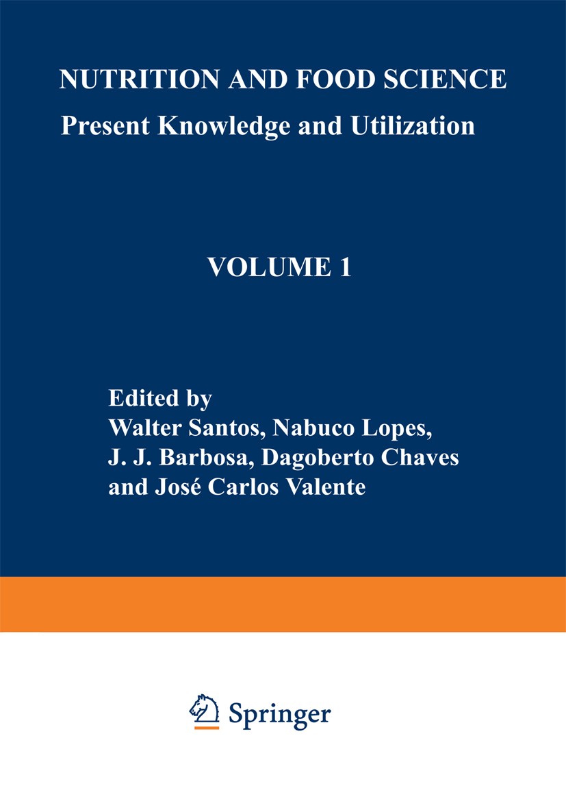 Titlebook: Nutrition and Food Science: Present Knowledge and Utilization; Volume 1 Food and Nu Walter Santos,Nabuco Lopes,José Carlos Valente Book 198 Titlebook: Nutrition and Food Science: Present Knowledge and Utilization; Volume 1 Food and Nu Walter Santos,Nabuco Lopes,José Carlos Valente Book 198