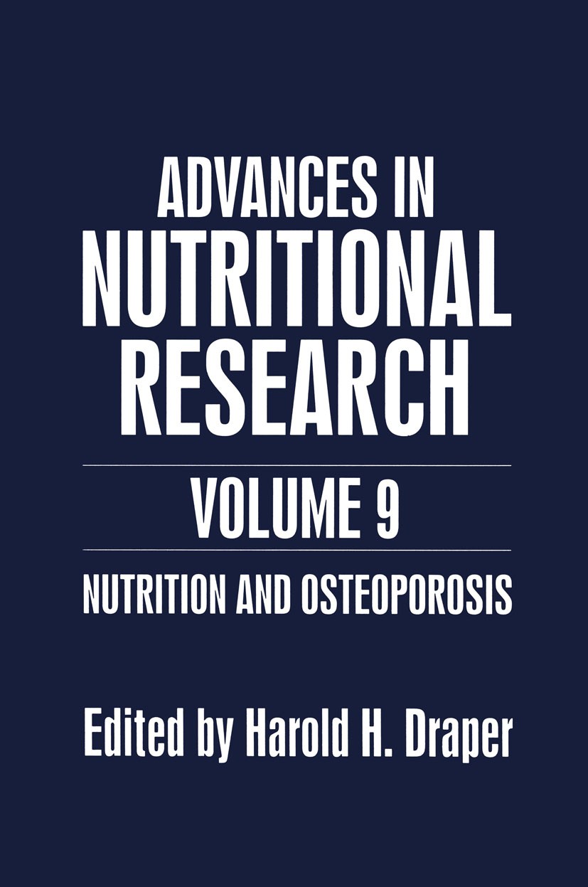 Titlebook: Nutrition and Osteoporosis; Harold H. Draper Book 1994 Springer Science+Business Media New York 1994 Calcium.Nutrition.Pathogene.Phosphor. Titlebook: Nutrition and Osteoporosis; Harold H. Draper Book 1994 Springer Science+Business Media New York 1994 Calcium.Nutrition.Pathogene.Phosphor.