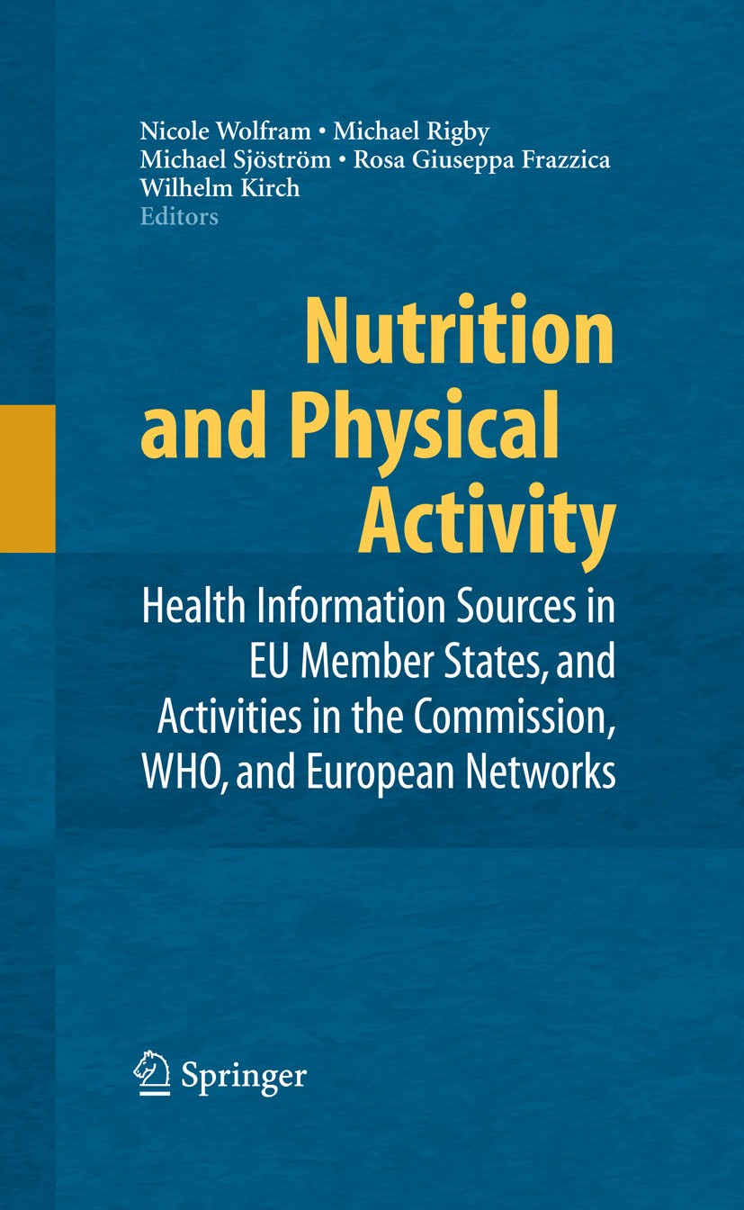 Titlebook: Nutrition and Physical Activity; Health Information S Nicole Wolfram,Michael Rigby,Wilhelm Kirch Book 20081st edition Springer-Verlag New Y Titlebook: Nutrition and Physical Activity; Health Information S Nicole Wolfram,Michael Rigby,Wilhelm Kirch Book 20081st edition Springer-Verlag New Y