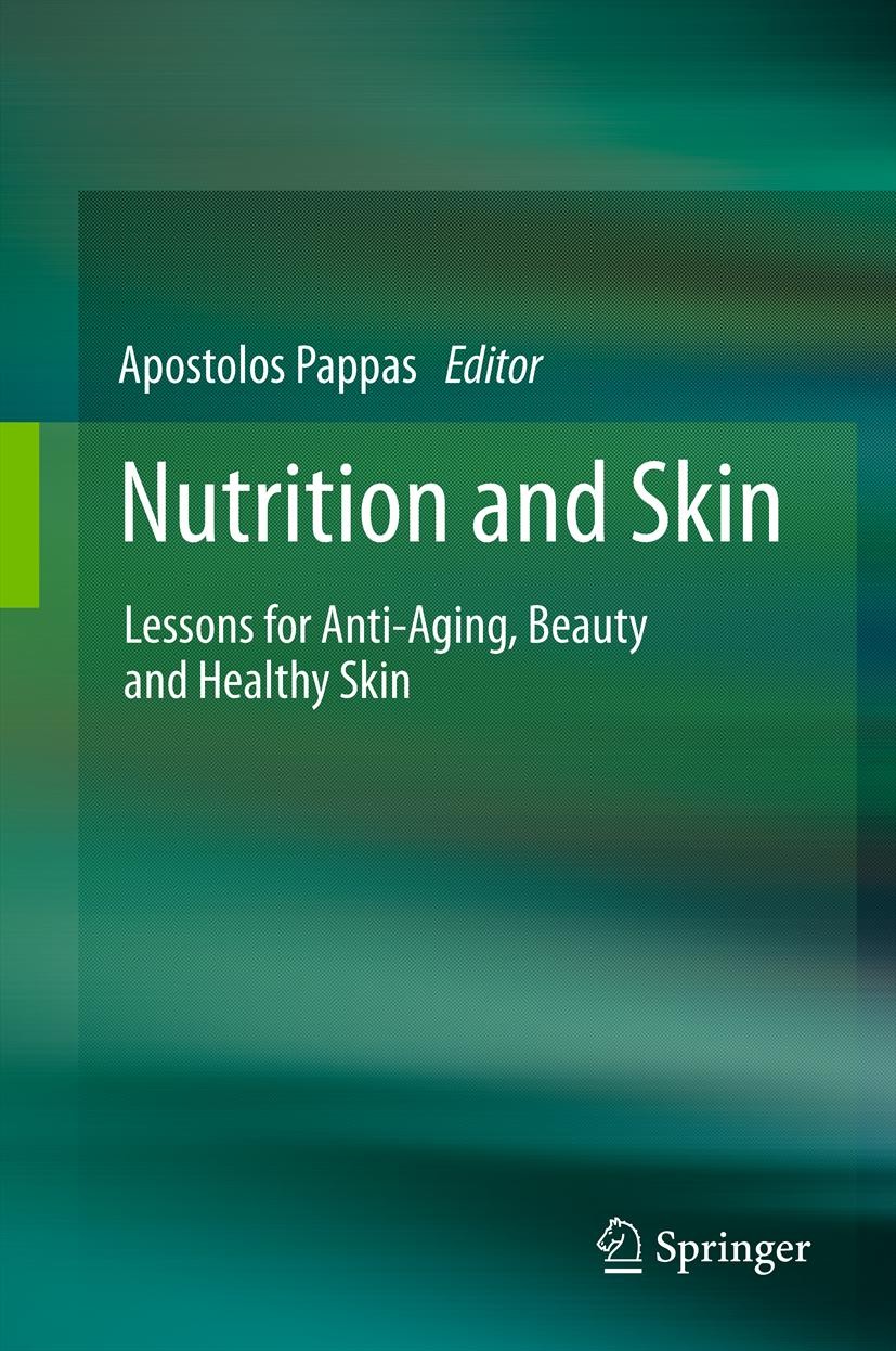 Titlebook: Nutrition and Skin; Lessons for Anti-Agi Apostolos Pappas Book 2011 Springer Science+Business Media, LLC 2011 Titlebook: Nutrition and Skin; Lessons for Anti-Agi Apostolos Pappas Book 2011 Springer Science+Business Media, LLC 2011