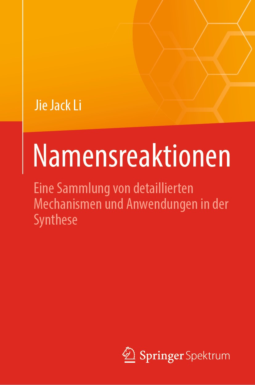 Titlebook: Namensreaktionen; Eine Sammlung von de Jie Jack Li Textbook 20241st edition Der/die Herausgeber bzw. der/die Autor(en), exklusiv lizenziert Titlebook: Namensreaktionen; Eine Sammlung von de Jie Jack Li Textbook 20241st edition Der/die Herausgeber bzw. der/die Autor(en), exklusiv lizenziert