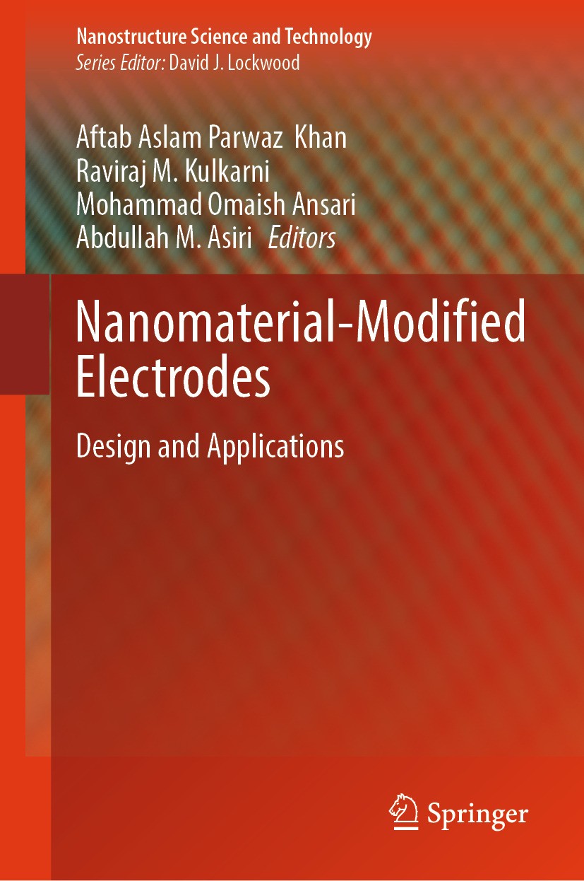 Titlebook: Nanomaterial-Modified Electrodes; Design and Applicati Aftab Aslam Parwaz Khan,Raviraj M. Kulkarni,Abdull Book 2024 The Editor(s) (if appli Titlebook: Nanomaterial-Modified Electrodes; Design and Applicati Aftab Aslam Parwaz Khan,Raviraj M. Kulkarni,Abdull Book 2024 The Editor(s) (if appli