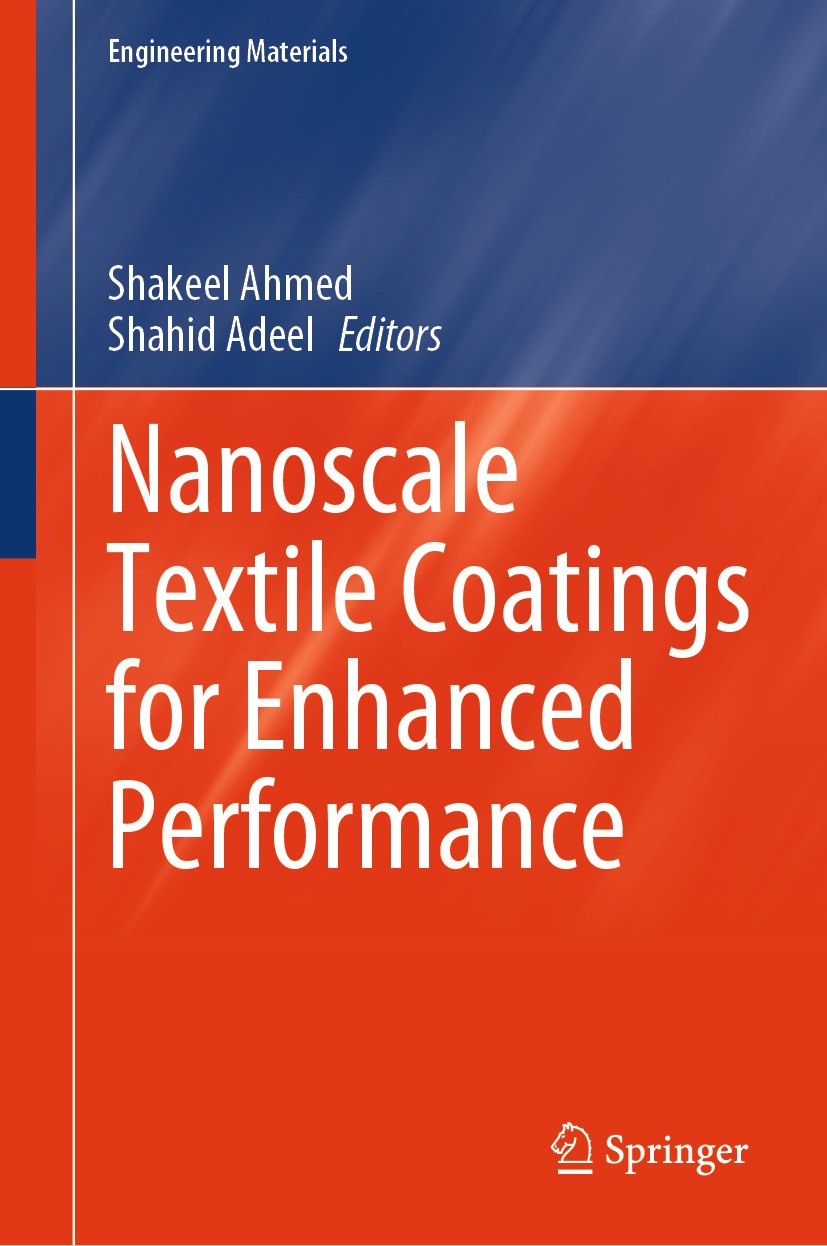 Titlebook: Nanoscale Textile Coatings for Enhanced Performance; Shakeel Ahmed,Shahid Adeel Book 2024 The Editor(s) (if applicable) and The Author(s), Titlebook: Nanoscale Textile Coatings for Enhanced Performance; Shakeel Ahmed,Shahid Adeel Book 2024 The Editor(s) (if applicable) and The Author(s),