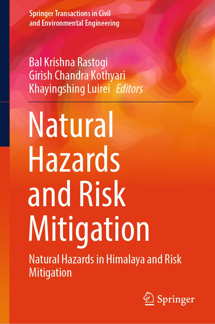 Titlebook: Natural Hazards and Risk Mitigation; Natural Hazards in H Bal Krishna Rastogi,Girish Chandra Kothyari,Khayin Book 2025 Indian Society of Ea Titlebook: Natural Hazards and Risk Mitigation; Natural Hazards in H Bal Krishna Rastogi,Girish Chandra Kothyari,Khayin Book 2025 Indian Society of Ea