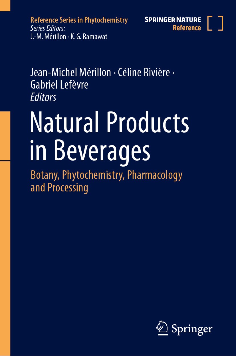 Titlebook: Natural Products in Beverages; Botany, Phytochemist Jean-Michel Mérillon,Céline Rivière,Gabriel Lefèvr Reference work 2025 Springer Nature Titlebook: Natural Products in Beverages; Botany, Phytochemist Jean-Michel Mérillon,Céline Rivière,Gabriel Lefèvr Reference work 2025 Springer Nature