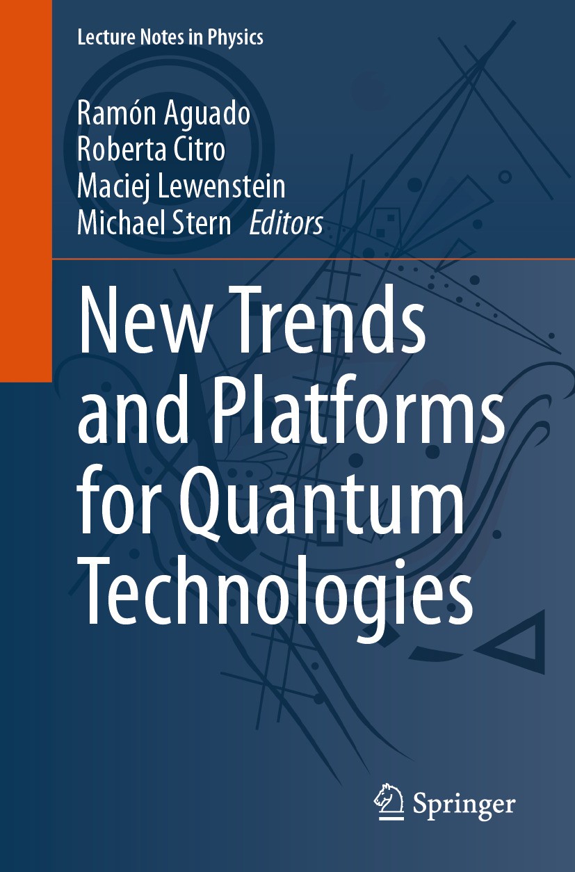 Titlebook: New Trends and Platforms for Quantum Technologies; Ramón Aguado,Roberta Citro,Michael Stern Book 2024 The Editor(s) (if applicable) and Th Titlebook: New Trends and Platforms for Quantum Technologies; Ramón Aguado,Roberta Citro,Michael Stern Book 2024 The Editor(s) (if applicable) and Th