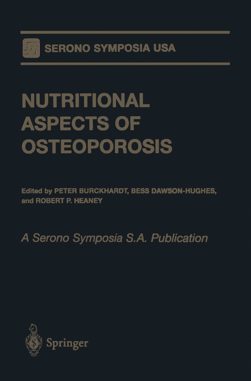 Titlebook: Nutritional Aspects of Osteoporosis; A Serono Symposia S. Peter Burckhardt,Bess Dawson-Hughes,Robert P. Hean Book 1998 Springer-Verlag New Titlebook: Nutritional Aspects of Osteoporosis; A Serono Symposia S. Peter Burckhardt,Bess Dawson-Hughes,Robert P. Hean Book 1998 Springer-Verlag New