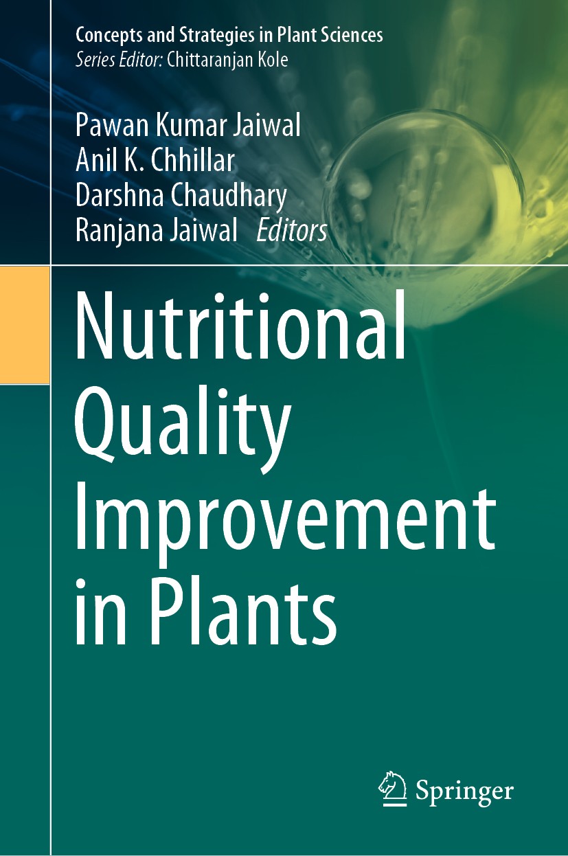 Titlebook: Nutritional Quality Improvement in Plants; Pawan Kumar Jaiwal,Anil K. Chhillar,Ranjana Jaiwal Book 2019 Springer Nature Switzerland AG 201 Titlebook: Nutritional Quality Improvement in Plants; Pawan Kumar Jaiwal,Anil K. Chhillar,Ranjana Jaiwal Book 2019 Springer Nature Switzerland AG 201