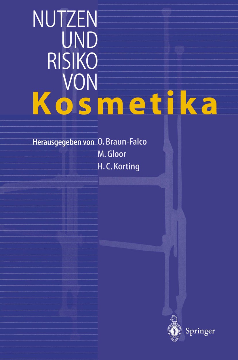 Titlebook: Nutzen und Risiko von Kosmetika; O. Braun-Falco,Max Gloor,H. C. Korting Conference proceedings 2000 Springer-Verlag Berlin Heidelberg 2000 Titlebook: Nutzen und Risiko von Kosmetika; O. Braun-Falco,Max Gloor,H. C. Korting Conference proceedings 2000 Springer-Verlag Berlin Heidelberg 2000