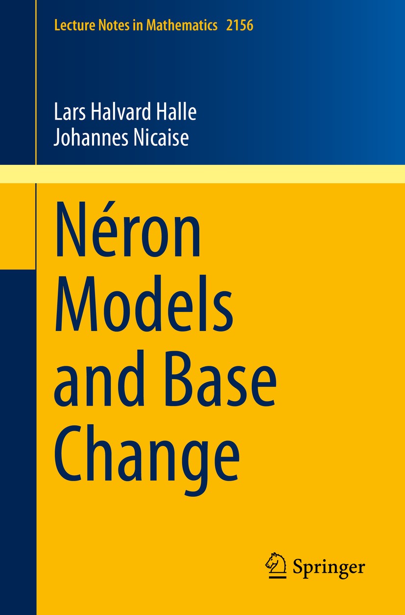 Titlebook: Néron Models and Base Change; Lars Halvard Halle,Johannes Nicaise Book 2016 Springer International Publishing Switzerland 2016 14K15, 14H4 Titlebook: Néron Models and Base Change; Lars Halvard Halle,Johannes Nicaise Book 2016 Springer International Publishing Switzerland 2016 14K15, 14H4