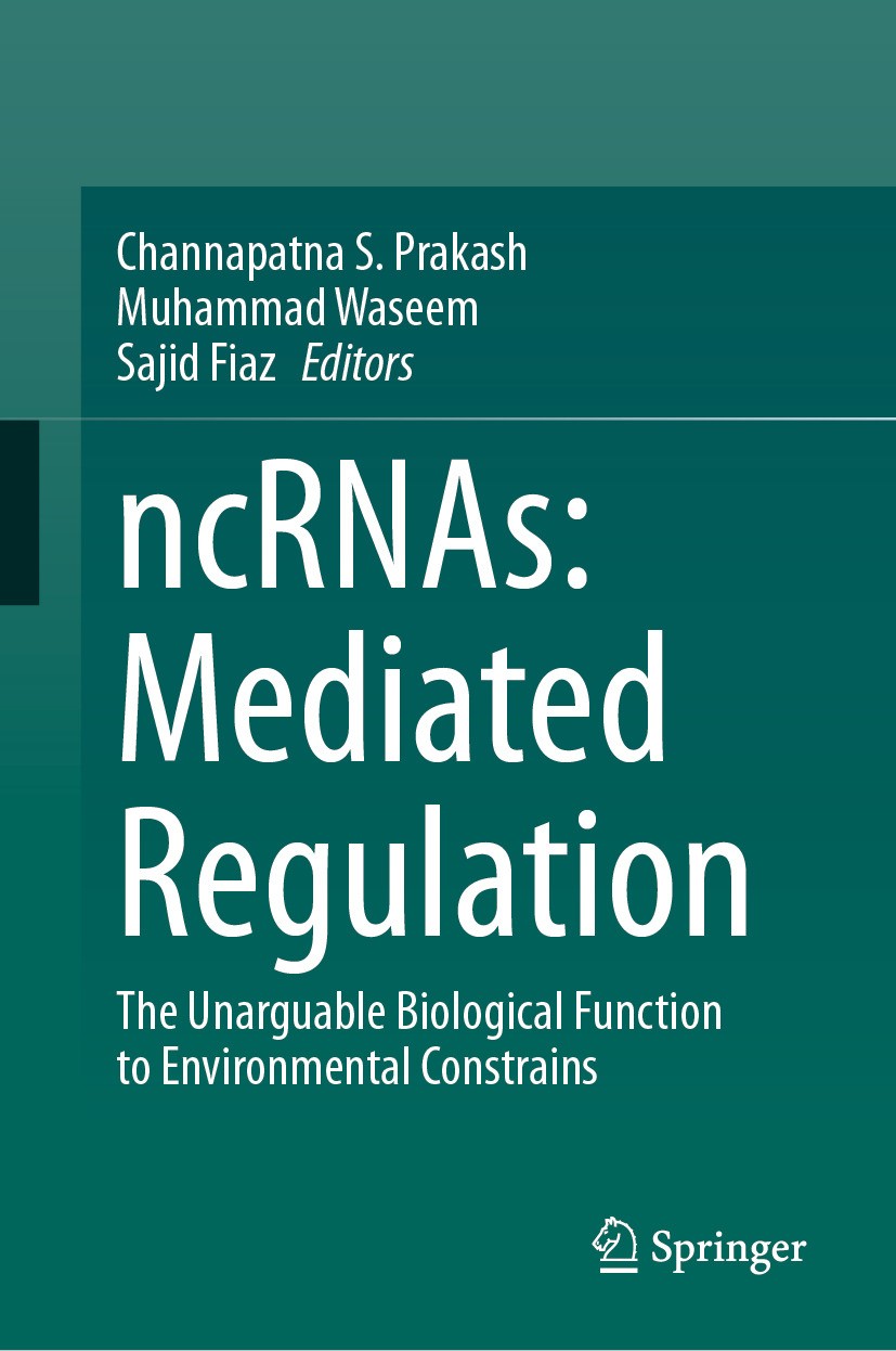 Titlebook: ncRNAs: Mediated Regulation; The Unarguable Biolo Channapatna S. Prakash,Muhammad Waseem,Sajid Fiaz Book 2024 The Editor(s) (if applicable) Titlebook: ncRNAs: Mediated Regulation; The Unarguable Biolo Channapatna S. Prakash,Muhammad Waseem,Sajid Fiaz Book 2024 The Editor(s) (if applicable)