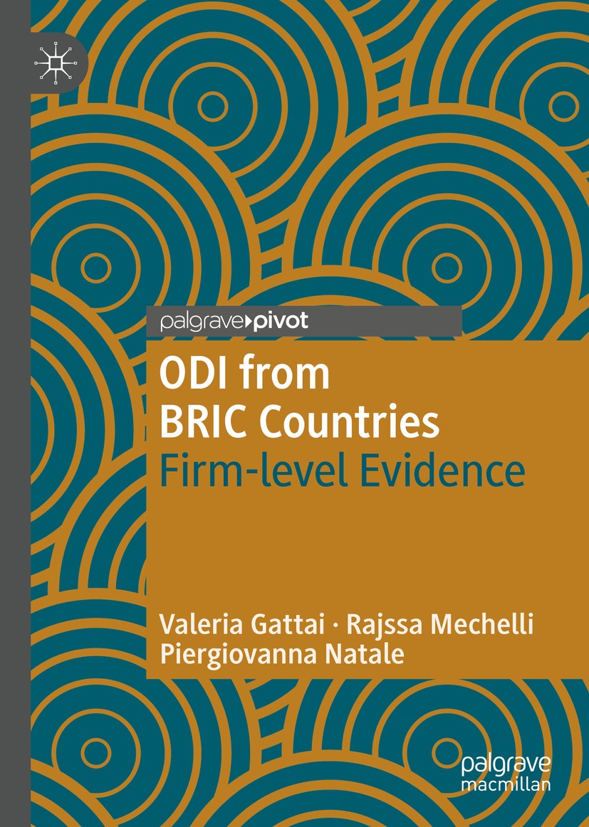 Titlebook: ODI from BRIC Countries; Firm-level Evidence Valeria Gattai,Rajssa Mechelli,Piergiovanna Natale Book 2019 The Editor(s) (if applicable) and Titlebook: ODI from BRIC Countries; Firm-level Evidence Valeria Gattai,Rajssa Mechelli,Piergiovanna Natale Book 2019 The Editor(s) (if applicable) and