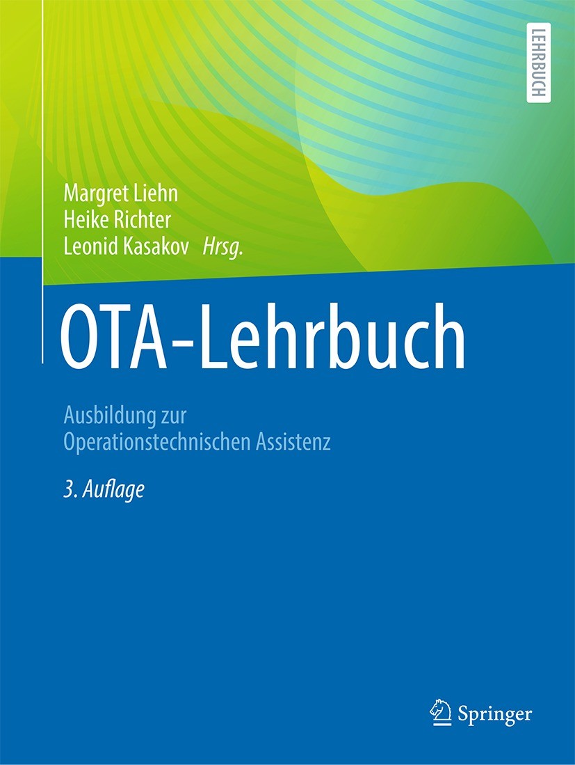 Titlebook: OTA-Lehrbuch; Ausbildung zur Opera Margret Liehn,Heike Richter,Leonid Kasakov Textbook 2023Latest edition Der/die Herausgeber bzw. der/die Titlebook: OTA-Lehrbuch; Ausbildung zur Opera Margret Liehn,Heike Richter,Leonid Kasakov Textbook 2023Latest edition Der/die Herausgeber bzw. der/die