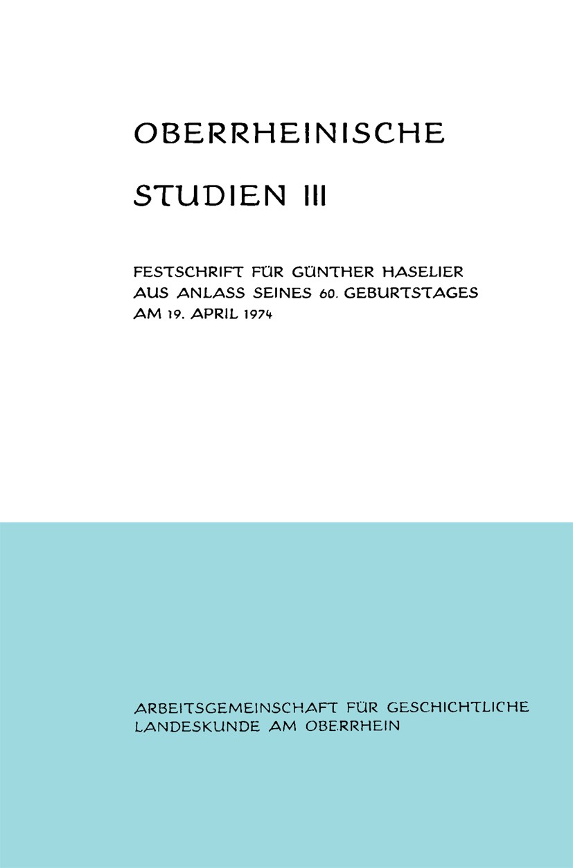 Titlebook: Oberrheinische Studien Band III; Festschrift für Günt Alfons Schäfer Book 1975 Springer-Verlag Berlin Heidelberg 1975 Arbeit.Disziplin.Eini Titlebook: Oberrheinische Studien Band III; Festschrift für Günt Alfons Schäfer Book 1975 Springer-Verlag Berlin Heidelberg 1975 Arbeit.Disziplin.Eini