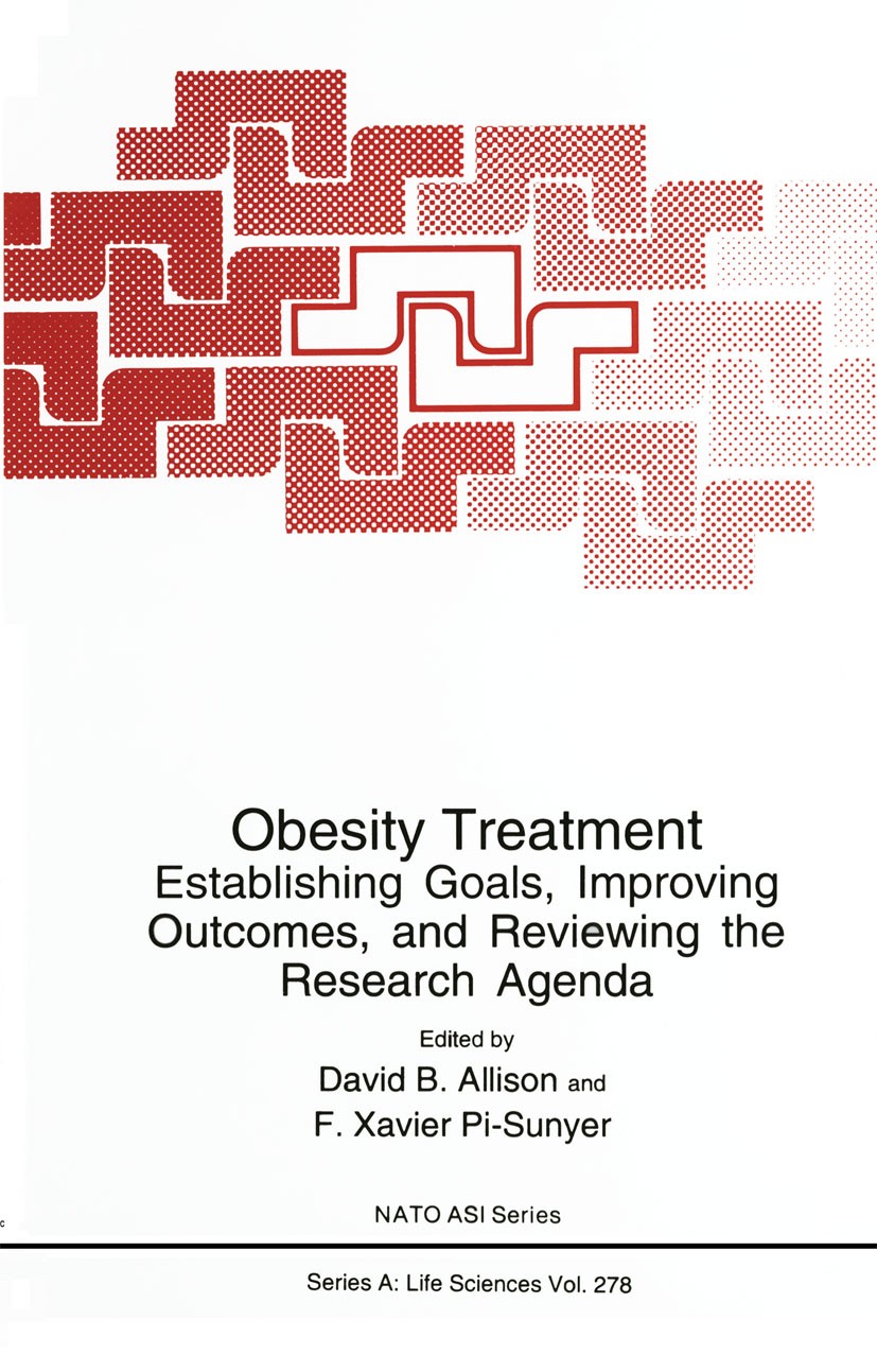 Titlebook: Obesity Treatment; Establishing Goals, David B. Allison,F. Xavier Pi-Sunyer Book 1995 Springer Science+Business Media New York 1995 base.d Titlebook: Obesity Treatment; Establishing Goals, David B. Allison,F. Xavier Pi-Sunyer Book 1995 Springer Science+Business Media New York 1995 base.d