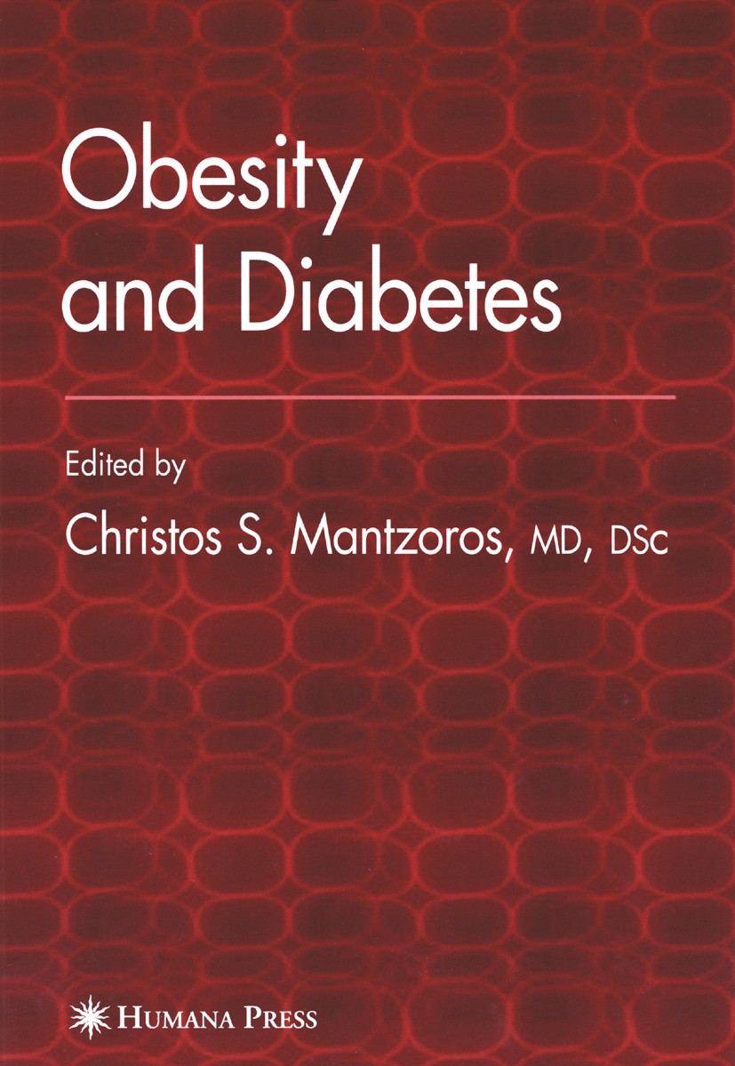 Titlebook: Obesity and Diabetes; Christos S. Mantzoros Book 2006 Humana Press 2006 Diabetes.Diabetes mellitus.homeostasis.insulin.insulin resistance. Titlebook: Obesity and Diabetes; Christos S. Mantzoros Book 2006 Humana Press 2006 Diabetes.Diabetes mellitus.homeostasis.insulin.insulin resistance.