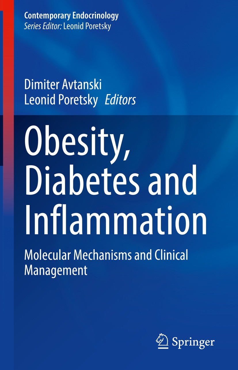 Titlebook: Obesity, Diabetes and Inflammation; Molecular Mechanisms Dimiter Avtanski,Leonid Poretsky Book 2023 The Editor(s) (if applicable) and The A Titlebook: Obesity, Diabetes and Inflammation; Molecular Mechanisms Dimiter Avtanski,Leonid Poretsky Book 2023 The Editor(s) (if applicable) and The A