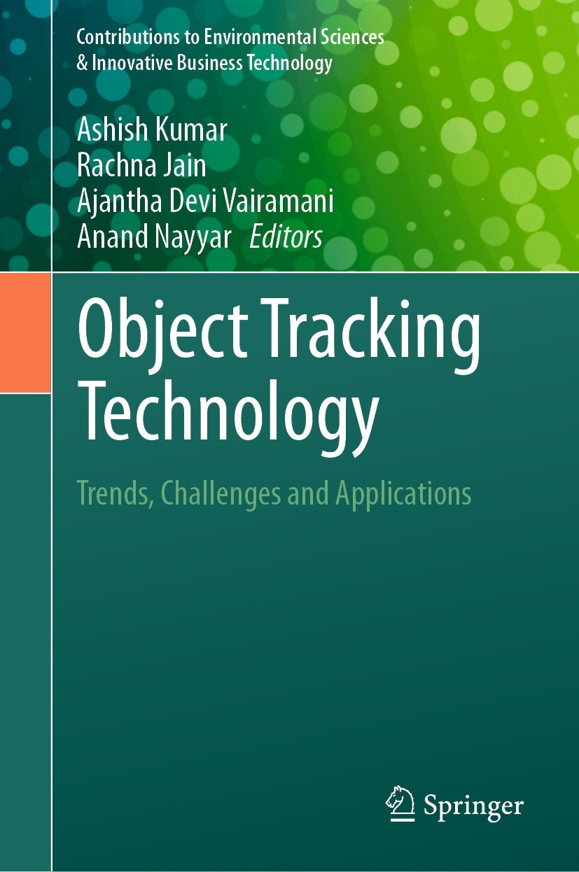 Titlebook: Object Tracking Technology; Trends, Challenges a Ashish Kumar,Rachna Jain,Anand Nayyar Book 2023 The Editor(s) (if applicable) and The Auth Titlebook: Object Tracking Technology; Trends, Challenges a Ashish Kumar,Rachna Jain,Anand Nayyar Book 2023 The Editor(s) (if applicable) and The Auth